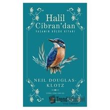 Halil Cibran’dan Yaşamın Küçük Kitabı - Neil Douglas-Klotz
