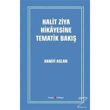Halit Ziya Hikayesine Tematik Bakış - Hanifi Aslan