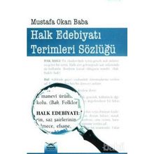 HALK EDEBİYATI TERIMLERI SÖZLÜĞÜ - MUSTAFA OKAN BABA