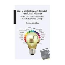 Halk Kütüphanelerinde Yenilikçi Hizmet - Erdinç Alaca