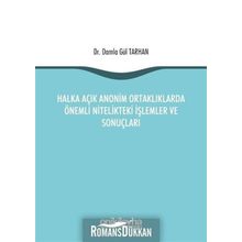 Halka Açık Anonim Ortaklıklarda Önemli Nitelikteki İşlemler ve Sonuçları - Damla Gül Tarhan