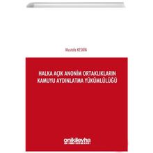 Halka Açık Anonim Ortaklıkların Kamuyu Aydınlatma Yükümlülüğü - Mustafa Keskin