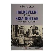 Halkevleri Üzerine Kısa Notlar - Cüneyd Okay