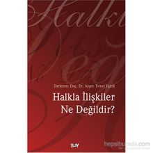 Halkla İlişkiler Ne Değildir? - aras aysen temel eginli