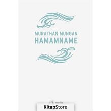 Hamamname - Murathan Mungan