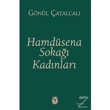 Hamdüsena Sokağı Kadınları - Gönül Çatalcalı
