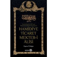 Hamidiye Ticaret Mekteb-i Alisi - Ayşenur Erdoğan