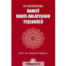 Hanefi Hadis Anlayışının Teşekülü (421) - Mehmet Özşenel