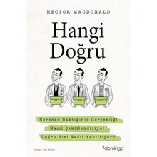 Hangi Doğru: Nereden Baktığınız Gerçekliği Nasıl Şekillendiriyor, Doğru Bizi Nasıl Yanıltıyor?