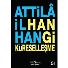 Hangi Küreselleşme - Attila İlhan
