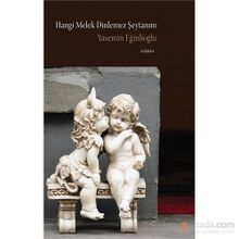Hangi Melek Dinlemez Şeytanını - Yasemin Eğinlioğlu