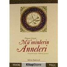 HANIM GÖZÜYLE MÜ'MİNLERİN ANNELERI (PEYGAMBERIMIZIN MÜBAREK ZEVCELERI) - HALIME DEMİREŞİK