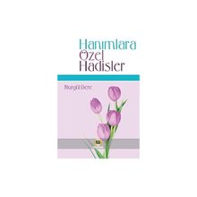 Hanımlara Özel Hadisler Nurgül Dere