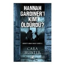Hannah Gardıner'ı Kim Öldürdü - Cara Hunter