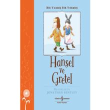 Hansel ve Gretel Bir Varmış Bir Yokmuş İş Bankası Kültür Yayınları