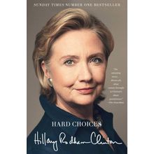 Hard Choices: A Memoir