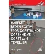 HAREKET BEDEN EĞİTİMİ SPOR ÖĞRETİMİNDE ÖĞRENME VE ÖĞRETİMİN TEMELLERI - İSMAİL TOPKAYA