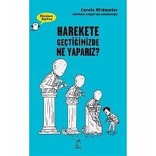 Harekete Geçtiğimizde Ne Yaparız? - Düşünen Baykuş Carole Widmaier