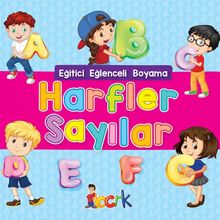 Harfler Sayılar / Eğitici Eğlenceli Boyama - Kolektif - Bıcırık Yayınları