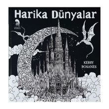 Harika Dünyalar Yetişkinler İçin Boyama Kitabı - Kerby Rosanes