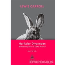 Harikalar Diyarından - Bilmeceler Şiirler ve Daha Niceleri - Lewis Carroll