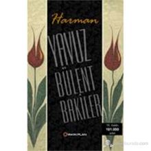HARMAN - YAVUZ BÜLENT BAKILER