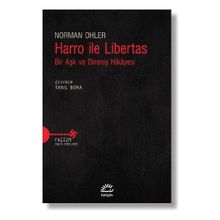 Harro ile Libertas - Bir Aşk ve Direniş Hikayesi - Norman Ohler