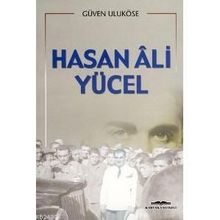HASAN ALI YÜCEL - GÜVEN ULUKÖSE