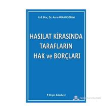 Hasılat Kirasında Tarafların Hak ve Borçları - Azra Arkan Serim