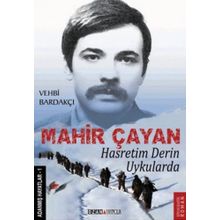 Hasretim Derin Uykularda Mahir Çayan - Vehbi Bardakçı