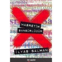 HASRETIM SANSÜRLÜDÜR - İLYAS SALMAN
