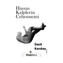 Hassas Kalplerin Cehennemi - Ümit Kardaş