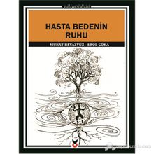 HASTA BEDENIN RUHU - EROL GÖKA;MURAT BEYAZYÜZ