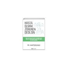 Hasta Olmak Zorunda Degilsin - Dr. Joel Fuhrman