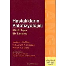 HASTALIKLARIN PATOFIZYOLOJISI KLINIK TIPLA BIR TANIŞMA - STEPHEN J. MCPHEE;VISHWANATH R. LINGAPPA;WILLIAM F. GANONG