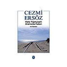 HATA YAPTIYSAM ARAMIZDA KALSIN YOL ÖYKÜLERİ - CEZMI ERSÖZ