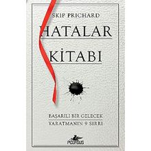 Hatalar Kitabı Başarılı Bir Gelecek Yaratmanın 9 Sırrı - Skip Prichard