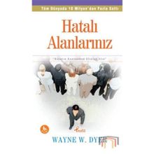 Hatalı Alanlarınız - Wayne W. Dyer