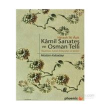 HATAYLI İKİ AŞIK KAMIL SARIATEŞ VE OSMAN TELLI YAŞAMLARI, SANAT ANLAYIŞLARI VE ŞİİRLERİ - MÜSLÜM KABADAYI