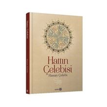 Hattın Çelebisi Hasan Çelebi - Hasan Çelebi