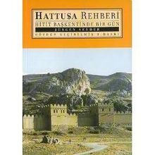 HATTUŞA REHBERI HITIT BAŞKENTİNDE BIR GÜN - JÜRGEN SEEHER