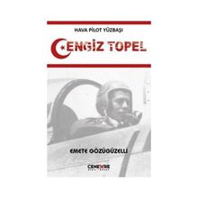 Hava Pilot Yüzbaşı Cengiz Topel Emete Gözügüzelli