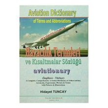 Havacılık Terimleri ve Kısaltmalar Sözlüğü - Aviation Dictionary of Terms and Abbreviations - Hidayet Tuncay