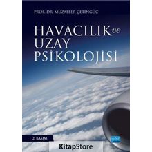 Havacılık ve Uzay Psikolojisi - Muzaffer Çetingüç