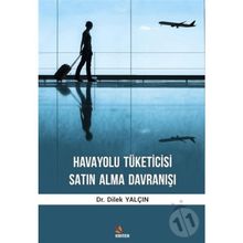 Havayolu Tüketicisi Satın Alma Davranışı - Dilek Yalçın