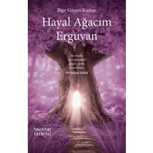 Hayal Ağacım Erguvan - Bige Güven
