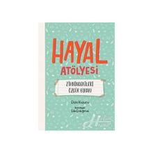 Hayal Atölyesi-Zihindekileri Özgür Bırak! - Elçin Kuzucu