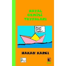Hayal Gemisi Tayfaları - Hakan Karcı