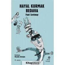 Hayal Kurmak Bedava - Fuat Sevimay