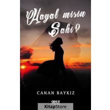 Hayal Misin Sahi? - Canan Baykız